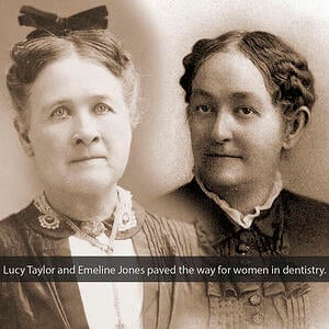 Pioneers of Women in Dentistry